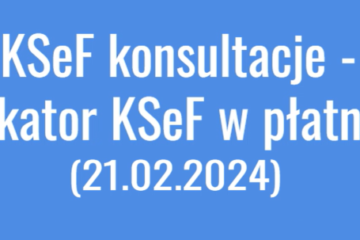 Konsultacje KSeF - identyfikator KSeF w płatnościach